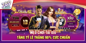 Mẹo Chơi Tài Xỉu Tăng Tỷ Lệ Thắng 90% Cực Chuẩn Tại 789Club